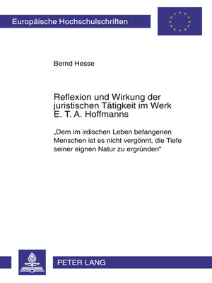 cover image of Reflexion und Wirkung der juristischen Taetigkeit im Werk E. T. A. Hoffmanns